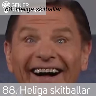 88. Heliga skitballar