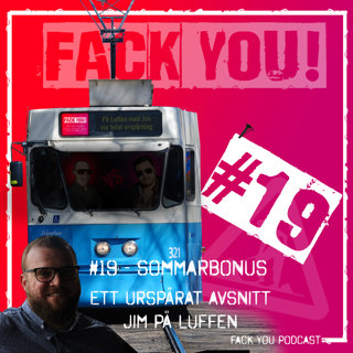 019 - Urspårad Sommarbonus - På Luffen med Jim