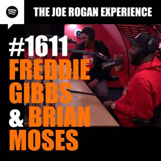 #1611 - Freddie Gibbs & Brian Moses