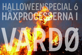 Genushistoriepodden Halloweenspecial 6 - Häxprocesserna i Vardø