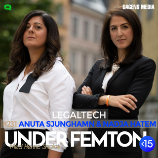 #231 Legaltech - Nadja Hatem & Anuta Sjunghamn