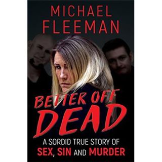 BETTER OFF DEAD-Michael Fleeman