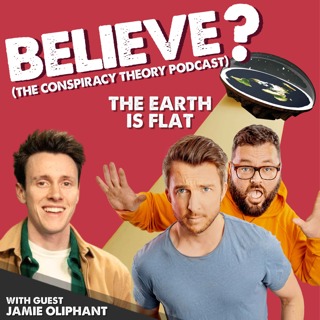 Believe? The Conspiracy Theory Podcast