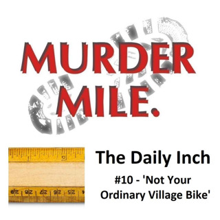 The Daily Inch #10 - 'Not Your Ordinary Village Bike'