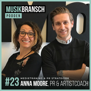 23. Medieträning & PR strategier - Anna Moore, PR & Artistcoach