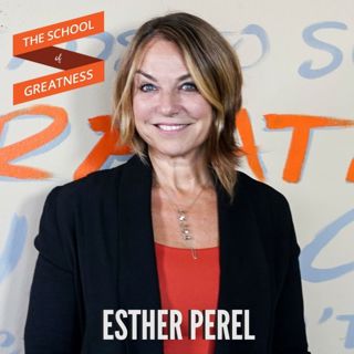 548 Esther Perel: The Truth About Infidelity, Intimacy, and Love