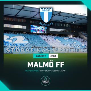 #164 SPECIAL: MALMÖ FF