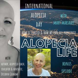 Bonus International Alopecia Day Episode with Mary Marshall