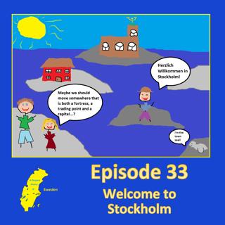 33. Welcome to Stockholm!