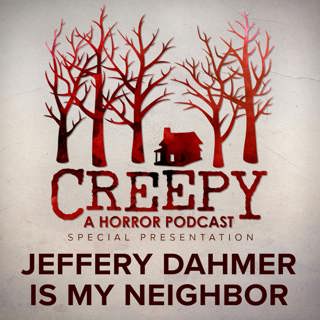 Jeffery Dahmer is my Neighbor