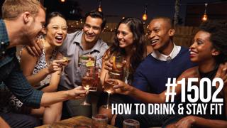 1502: How to Drink & Stay Fit