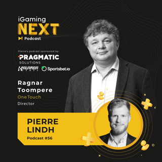 Pierre Lindh #56 - Ragnar Toompere, Director, OneTouch (Past, present & future of mobile gaming)