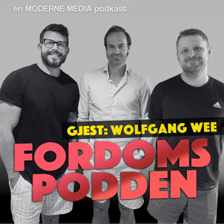 Wolfgang Wee Gjester Fordomspodden (med Fredrik Sjaastad Næss og Bjørn-Henning Ødegaard)