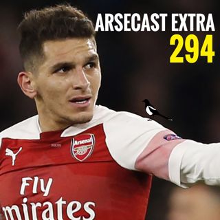 Arsecast Extra Episode 294 - 24.06.2019