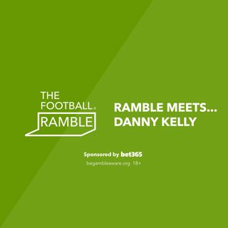 Ramble Meets... Danny Kelly