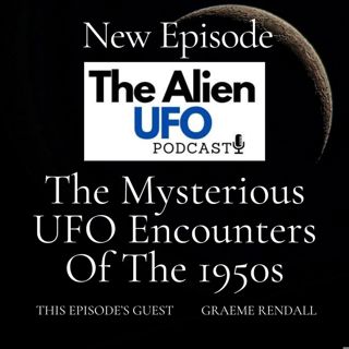 UFOs In The 1950s, What Were They Doing?