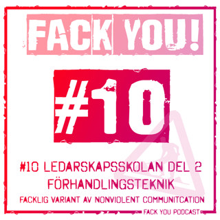 010 - Förhandlingsteknik och Konflikthantering - Ledarskapsskolan del 2 - Introduktion Nonviolent Communication på fackligt vis