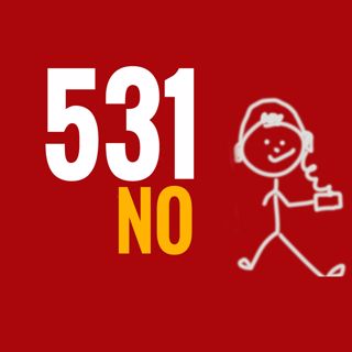 Episode 531 - NO