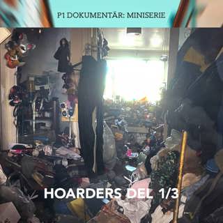 Poddtips: P1 Dokumentär Miniserie – Hoarders