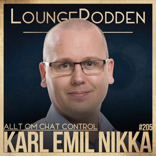 #205 - CHAT CONTROL: Ashton Kutcher, Ylva Johansson & världens största massövervakning - Karl Emil Nikka