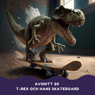 T-Rex och hans skateboard