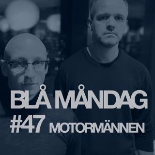 #47 Motormännen