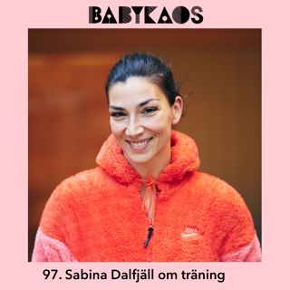97. Träning innan & efter förlossning med Sabina Dalfjäll