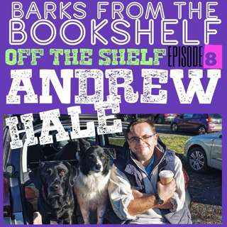 #26 Off The Shelf Episode 8. Andrew Hale