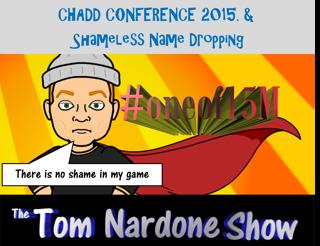 CHADD CONFERENCE 2015,.. Oh!!! and Shameless Name-Dropping