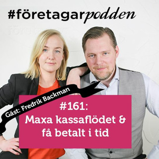 Företagarpodden #161: Maxa kassaflödet och få betalt i tid