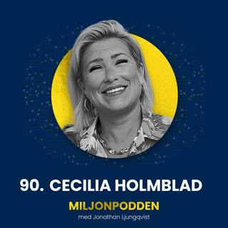 90. Cecilia Holmblad - Så lanserar du din produkt med fantastiska resultat