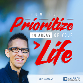 431: How to Prioritize 10 Areas of Your Life