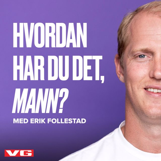 16. Hvordan har du det, Erik Follestad?