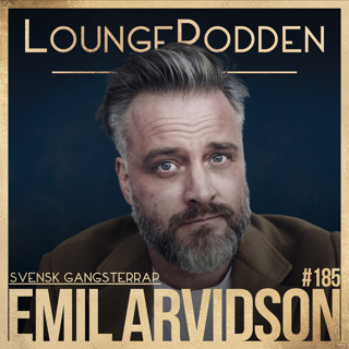#185 - SVENSK GANGSTERRAP: Emil Arvidson