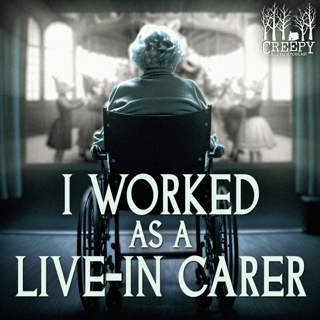 I Worked As A Live-In Carer