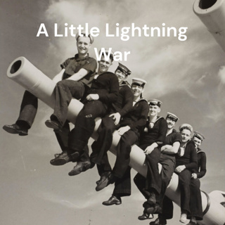 A Little Lightning War: History Gamed, Explained & Entertained