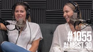 1055: Almost 30 with Krista Williams & Lindsey Simcik