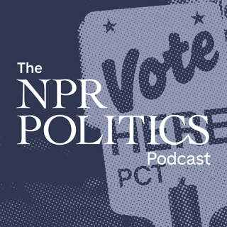 The NPR Politics Podcast