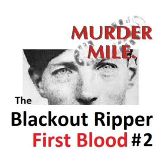 #158 - The Blackout Ripper: First Blood - Part Two (Edith Eleanora Humphries) 