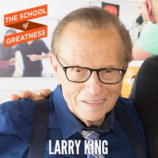 361 Larry King: What 60,000 Interviews Taught Him About What Really Matters