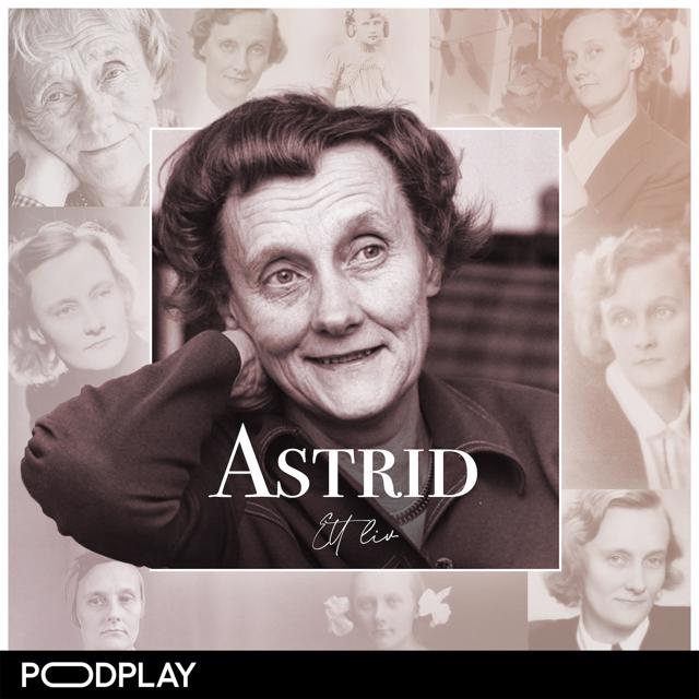 PODDTIPS: Astrid - ett liv