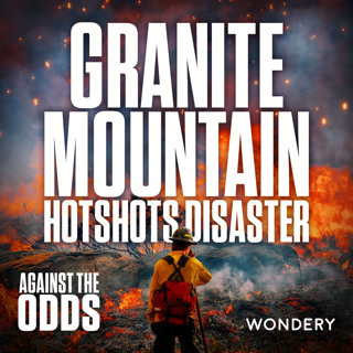 Granite Mountain Hotshots Disaster | Radio Silence | 4