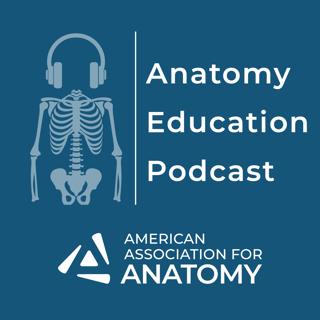 Anatomy Education Podcast