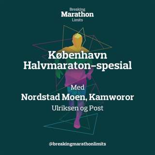 København Halvmaraton-spesial | Med Nordstad Moen, Kamworor, Ulriksen og Post