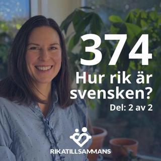 374. Hur rik är svensken 2024? | Del 2 av 2