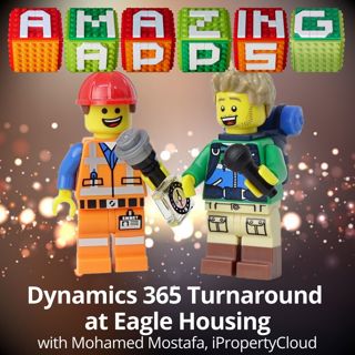 Dynamics 365 Turnaround at Eagle Housing with Mohamed Mostafa, iPropertyCloud