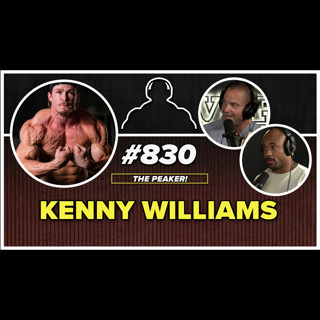 Kenny Williams - How to Study Fitness in the Modern Age and Go ALL in on Bodybuilding || MBPP EP. 830