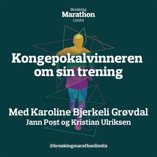 Kongepokalvinneren om sin trening | Karoline Bjerkeli Grøvdal