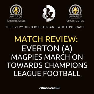 EVERTON 1-4 NEWCASTLE UNITED | MAGPIES MARCH ON TOWARDS CHAMPIONS LEAGUE FOOTBALL