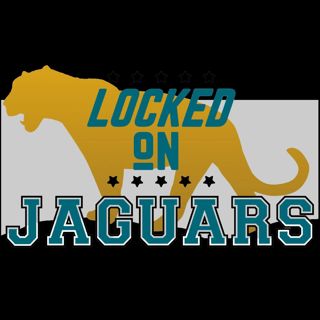 Locked On Jaguars - Daily Podcast On The Jacksonville Jaguars